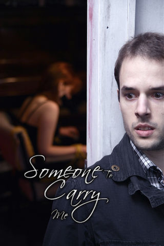 Someone to Carry Me Poster